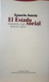 El Estado social : antecedentes, origen, desarrollo y declive