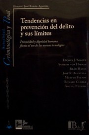 Tendencias en prevención del delito y sus límites : privacidad y dignidad humana