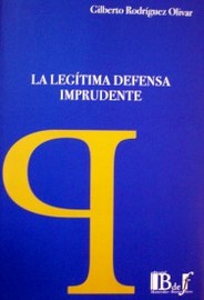 La legítima defensa imprudente