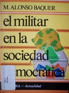 El militar en la sociedad democrática