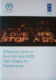Effective laws to end HIV and AIDS : next steps for parliaments