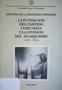 La fundación del Partido Comunista y la división del anarquismo (1919-1923)