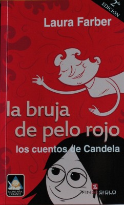 La bruja de pelo rojo : los cuentos de Candela