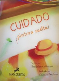 Cuidado : ¡pintora suelta!