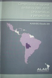 Comercio intrarregional de Bolivia 2002-2012 : características y perspectivas