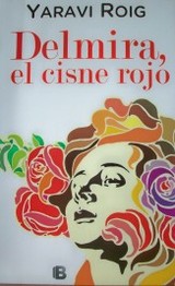 Delmira Agustini : el cisne rojo