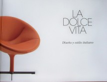 La dolce vita : diseño y estilo italiano