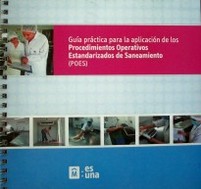 Guía práctica para la aplicación de los Procedimientos Operativos Estandarizados de Saneamiento (POES)