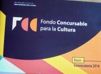 Fondo concursable para la cultura : convocatoria 2014 : bases