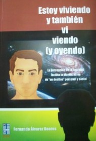 Estoy viviendo y también vi viendo (y oyendo)