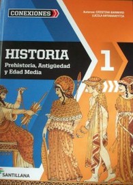 Historia 1 : Prehistoria, Antigüedad y Edad Media
