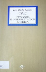 Ideología e interpretación jurídica