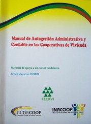 Manual de autogestión administrativa y contable en las cooperativas de vivienda