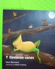 Y llovieron ranas