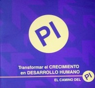 El camino del PI : transformar el crecimiento en desarrollo humano