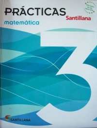 Matemática 3 : prácticas Santillana