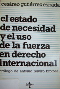 El estado de necesidad y el uso de la fuerza en Derecho internacional