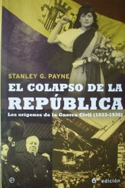 El colapso de la República: los orígenes de la Guerra Civil (1933-1936)