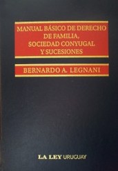 Manual básico de Derecho de Familia, sociedad conyugal y sucesiones