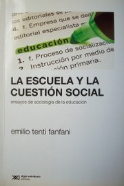 La escuela y la cuestión social : ensayos de sociología de la educación
