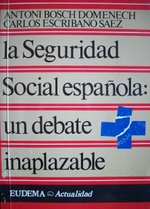 La Seguridad Social española : un debate inaplazable