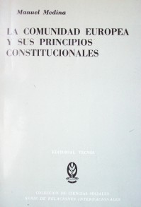 La Comunidad Europea y sus principios constitucionales