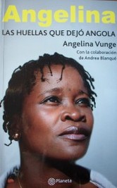 Angelina : las huellas que dejó Angola
