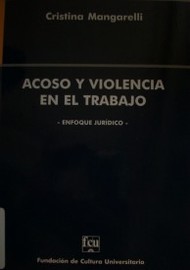 Acoso y violencia en el trabajo : enfoque jurídico