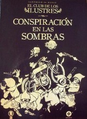 El Club de los Ilustres : conspiración en las sombras