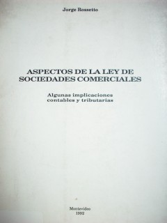 Aspectos de la ley de sociedades comerciales : algunas implicaciones contables y tributarias