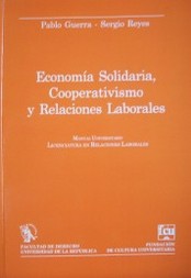 Economía solidaria, cooperativismo y relaciones laborales