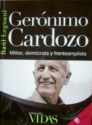 Gerónimo Cardozo : militar, demócrata y frenteamplista