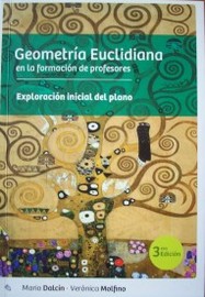 Geometría euclidiana en la formación de profesores : exploración inicial del plano