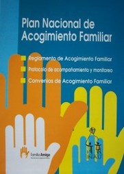 Plan Nacional de Acogimiento Familiar : INAU : marco normativo