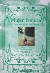 Mujer natura : el arte de vivir en plenitud