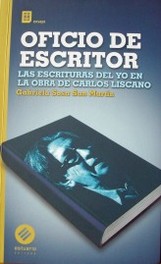 Oficio de escritor : las escrituras del yo en la obra de Carlos Liscano
