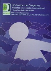 Síndrome de Diógenes : impactos en el sujeto, la comunidad y los abordajes estatales