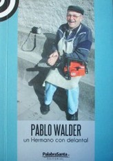 Pablo Walder : un hermano con delantal