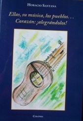 Ellas, su música, los pueblos... Corazón: ¡alegrándolos!