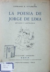 La poesía de Jorge de Lima : estudio y antología