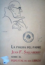 La figura del padre Juan F. Sallaberry : sobre el pedestal de sus libros