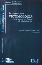 La respuesta de la victimología ante las nuevas formas de victimización
