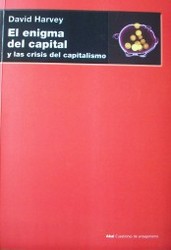 El enigma del capital y la crisis del capitalismo