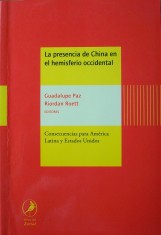 La presencia de China en el hemisferio occidental : consecuencias para América Latina y Estados Unidos