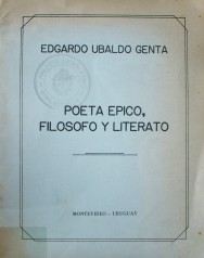 Edgardo Ubaldo Genta : poeta épico, filósofo y literato