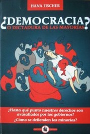 ¿Democracia o dictadura de las mayorías?