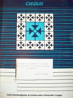 La crisis, su gestión y el cambio en el Estado. La política económica en 1985-90