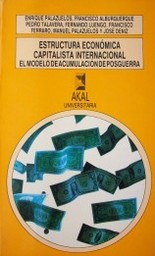 Estructura económica capitalista internacional: el modelo de acumulación de posguerra