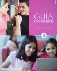 Guía adolescentes : los vínculos