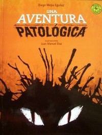 Una aventura patológica